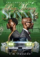 The Chronicles of Big Money Sonny 305 I'm Outside B0F8TJF967 Book Cover