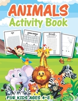 Animal Activity Book for Kids Ages 4-8: A Fun Kid Workbook Game For Learning, Coloring, Mazes, Word Search, Sudoku and More a Perfect Kids Activities B08NWWY8BG Book Cover
