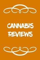 Cannabis Reviews: A Cannabis Logbook for Keeping Track of Different Strains, Their Effects, Symptoms Relieved and Ratings. 1677967714 Book Cover