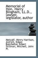 Memorial of Hon. Harry Bingham, LL.D., lawyer, legislator, author 124006201X Book Cover