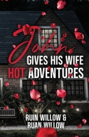 John Gives His Wife Hot Adventures B0FSSLXT46 Book Cover