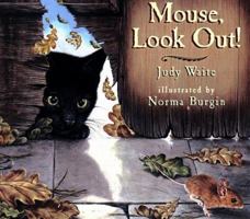 Mouse, Look Out! 1435108744 Book Cover