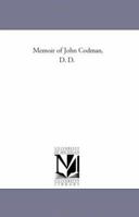 Memoir of John Codman, D. D. 114655513X Book Cover