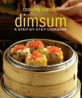 Dim Sum: A Step-By-Step Cookbook 9814516295 Book Cover