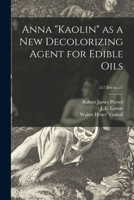 Anna Kaolin as a New Decolorizing Agent for Edible Oils; 557 Ilre no.27 1013452321 Book Cover