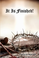 It Is Finished! 0999468049 Book Cover