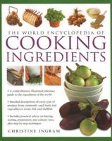 Cooking Ingredients: A Practical Guide to Choosing and Using World Foods 1843097141 Book Cover