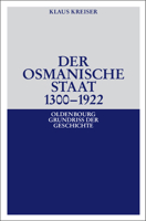 Der Osmanische Staat 1300-1922 3486585886 Book Cover