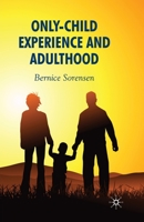 Only-Child Experience and Adulthood 1349355984 Book Cover