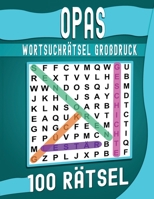 Opas Wortsuchrätsel Großdruck: 100 Wortsuchrätsel Mit Lösung. (German Edition) B0CKT4NCPM Book Cover