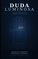 Duda Luminosa: Una conversación sobre radiología, memoria y luz (Entorno Diagnóstico Estructural) (Spanish Edition) 6289765116 Book Cover