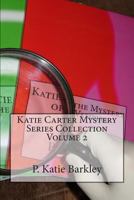 Katie Carter Mystery Series Collection Volume 2 1493676296 Book Cover