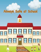 Always Safe At School B08CP92R6T Book Cover
