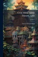 Cochinchine Fran�aise, Volume 3 1148182179 Book Cover