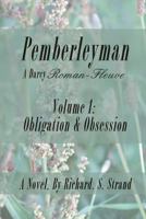 Pemberleyman: Obligation & Obsession 1466496797 Book Cover