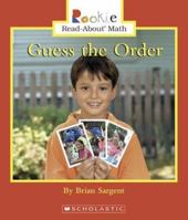 Guess the Order (Rookie Read-About Math) 0516249630 Book Cover