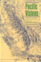 Pacific Visions: California Scientists and the Environment, 1850-1915 0300032641 Book Cover