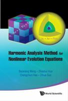 Harmonic Analysis Method for Nonlinear Evolution Equations, I 9814360732 Book Cover