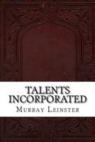 Talents, Incorporated 1719128219 Book Cover