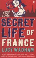 The Secret Life of France 057123612X Book Cover