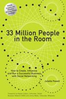 33 Million People in the Room: How to Create, Influence, and Run a Successful Business with Social Networking 0137154356 Book Cover