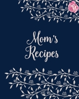 Mom�s Cookbook - Blank Cookbook for Family Recipes: Collection 169108056X Book Cover