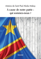 À cause de notre patrie : qui sommes-nous ? 2414239786 Book Cover