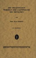 Die Organischen Wur Eln Der Lautsprache Des Menschen 3642940668 Book Cover