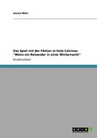 Das Spiel mit der Fiktion in Italo Calvinos "Wenn ein Reisender in einer Winternacht" 3640735501 Book Cover