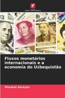 Fluxos monetários internacionais e a economia do Uzbequistão 6209317839 Book Cover