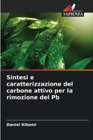 Sintesi e caratterizzazione del carbone attivo per la rimozione del Pb 6206302598 Book Cover