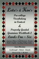 Leila’S & Kim’S Pre-College Vocabulary in Context & Properly Graded Grammar Workbook-2 Levels One – Six for Japanese-Chinese-South America-Korean-Arab ... & English . Speaking-College Seekers 1483697517 Book Cover