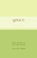 Grace: Quotes & passages for heart, mind, and soul 0375426078 Book Cover