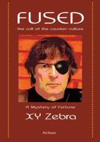 Fused: The Cult of the Counter-Culture 1939434386 Book Cover