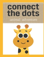 Connect the Dots: Animal Adventure: "Connect the Dots and Unleash Your Imagination!" B0DZ17VYN5 Book Cover