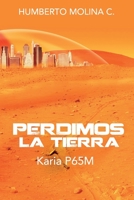 Perdimos la Tierra 1717851363 Book Cover