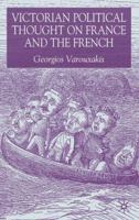 Victorian Political Thought on France and the French 0333803892 Book Cover