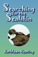 Searching for the Sealskin 1441554874 Book Cover