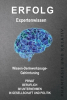 Expertenwissen Erfolg: privat, beruflich, im Unternehmen (Bernhard Brose) (German Edition) B08J22BLP2 Book Cover