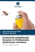 Insektizid-entgiftende Enzyme in Periplaneta americana Linnaeus (German Edition) 6208355834 Book Cover