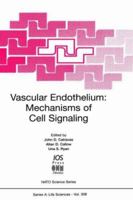 Vascular Endothelium: Mechanisms of Cell Signaling (NATO ASI SERIES) 9051994435 Book Cover