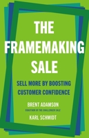 The Framemaking Sale: Sell More by Boosting Customer Confidence 1541705823 Book Cover