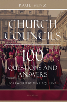 Church Councils: 100 Questions and Answers 1621645118 Book Cover