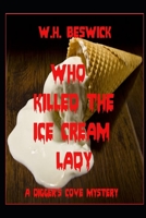 Who Killed the Ice Cream Lady B09HPBZFXP Book Cover