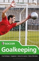 Skills: Soccer - goalkeeping (Know the Game) 1472968255 Book Cover