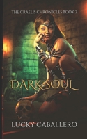 DARK SOUL: The Craelis Chronicles 109612520X Book Cover