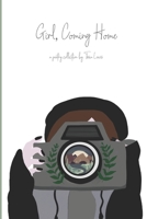 Girl, Coming Home B084QM3RKH Book Cover