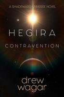 Hegira : Contravention : (Book 1) (The Hegira Saga) B0CK3XGBNW Book Cover