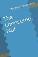 The Lonesome Nut B0FDGZRZLT Book Cover