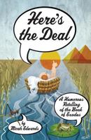 Here's the Deal: A Humorous Retelling of the Book of Exodus (The Bible: Faster, Funnier) 1944354387 Book Cover